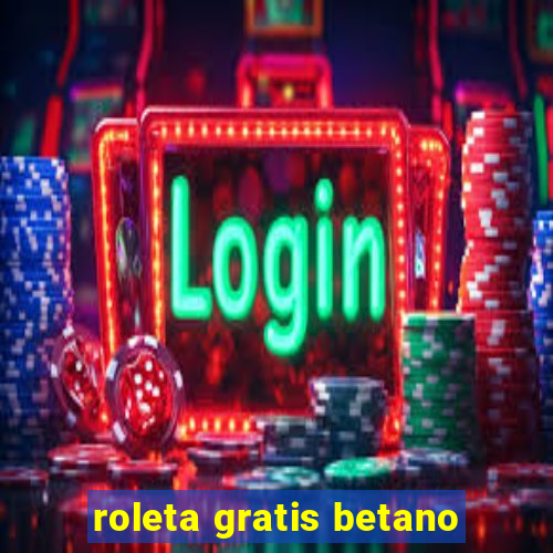 roleta gratis betano